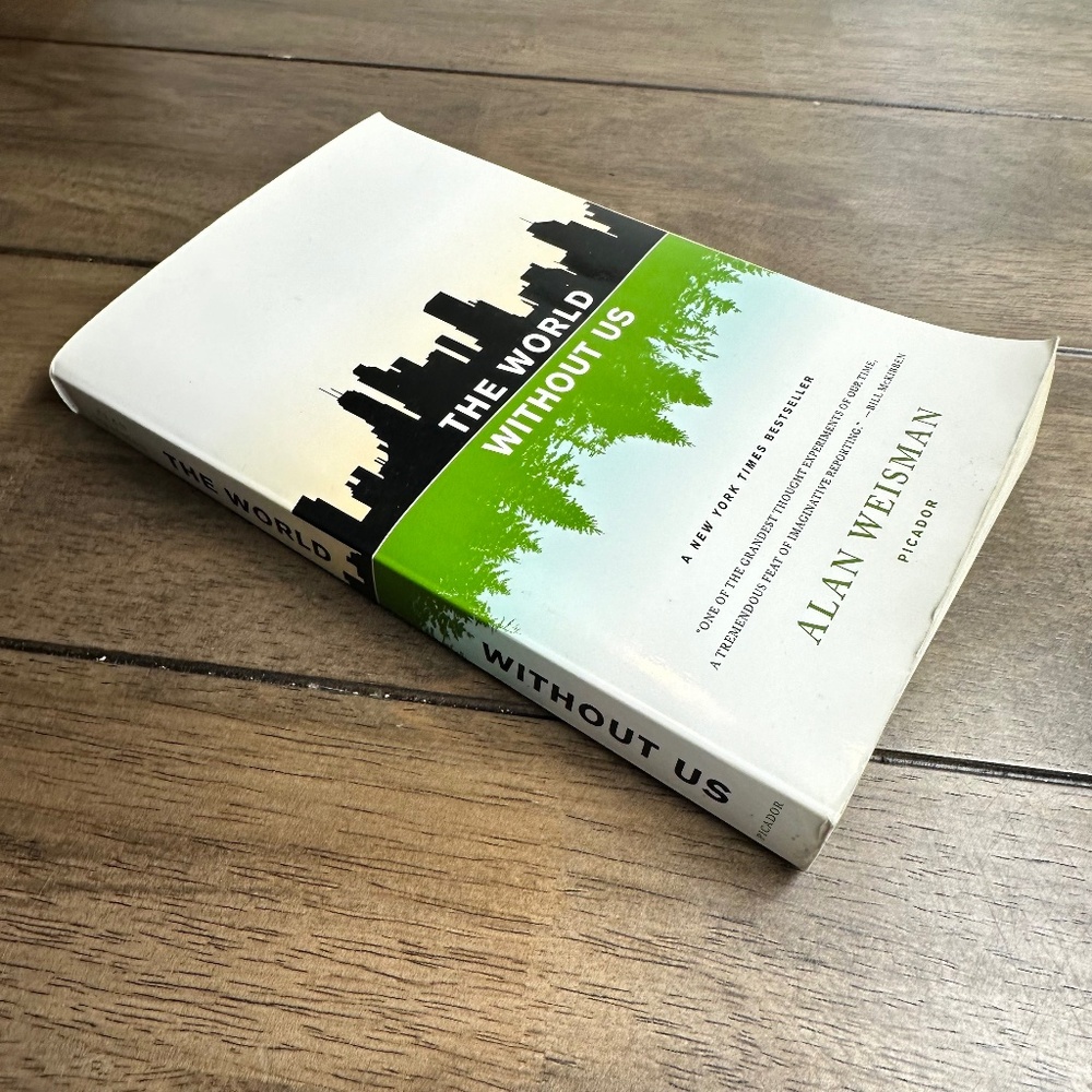 The World Without Us By Alan Weisman, Nonfiction, Thought Experiment